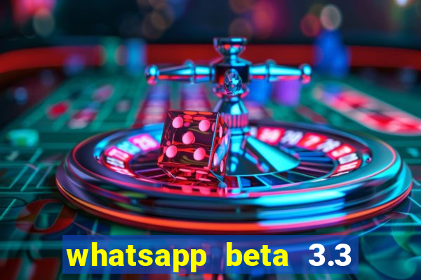 whatsapp beta 3.3 10 instalar